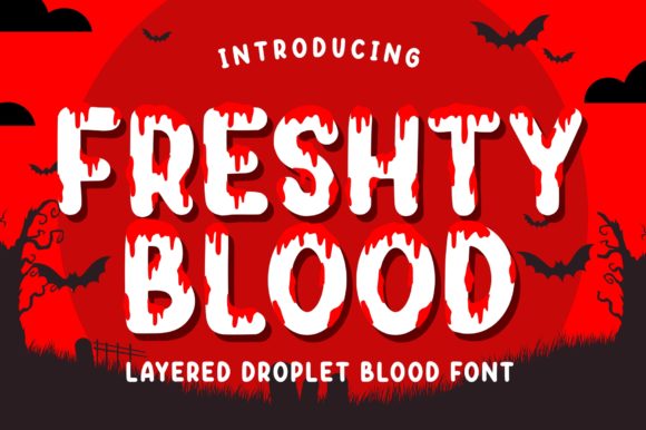 Freshty Blood Font Review: A Spooky Standout for Halloween Campaigns