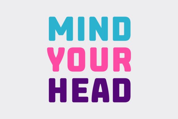 Mind Your Head: A Premium Sans Serif Typeface for Editorial Design