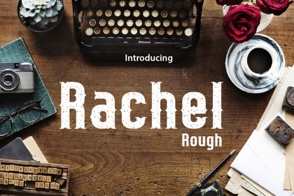 Rachel Rough Font: A Bold Typeface for a Polished Brand